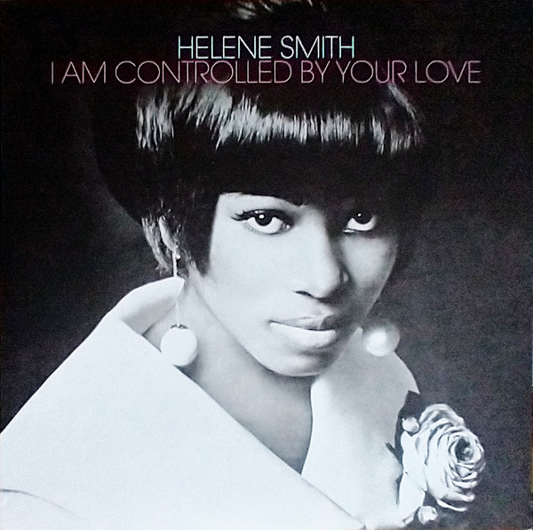 HELENE SMITH — I AM CONTROLLED BY YOUR LOVE
