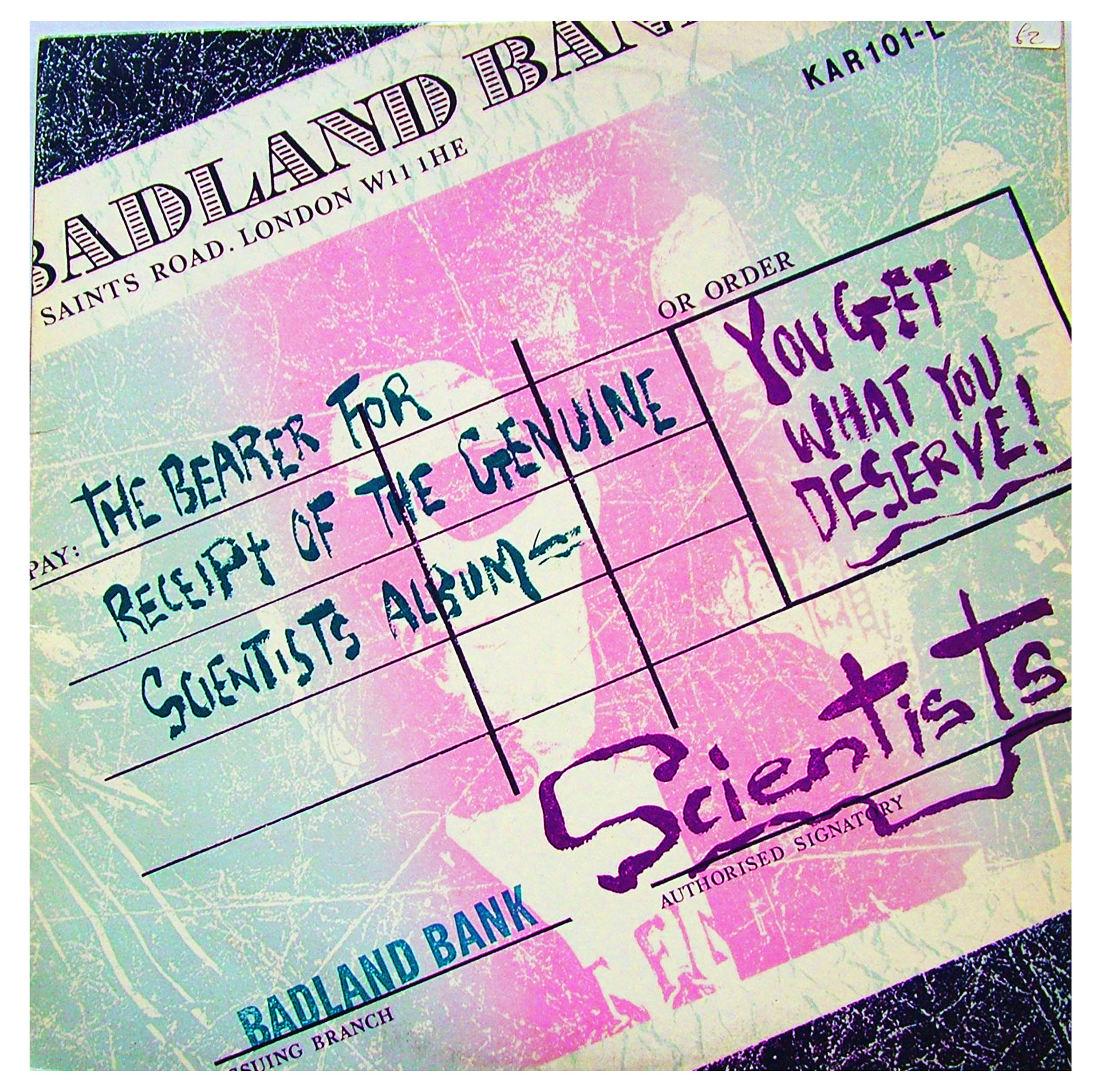 THE SCIENTISTS — YOU GET WHAT YOU DESERVE