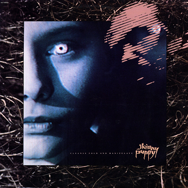 SKINNY PUPPY — CLEANSE FOLD AND MANIPULATE