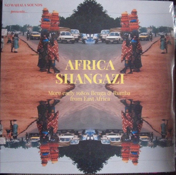 Various Artists — Africa Shangazi: More Early 1980s Benga & Rumba from East Africa