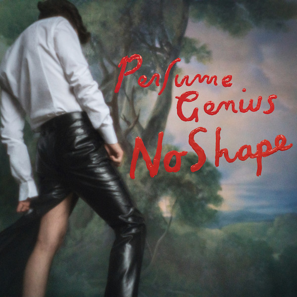 PERFUME GENIUS — NO SHAPE