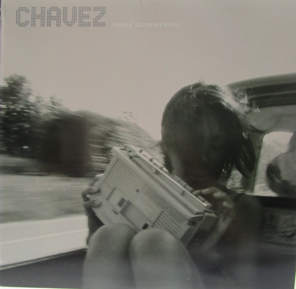 CHAVEZ — GONE GLIMMERING