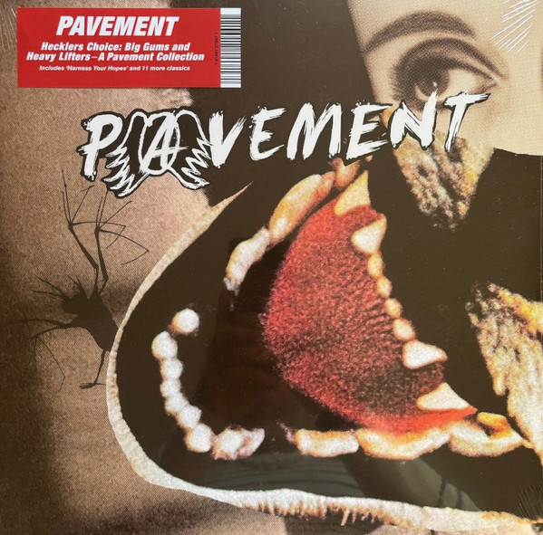PAVEMENT — Hecklers Choice: Big Gums And Heavy Lifters - A Pavement Collection