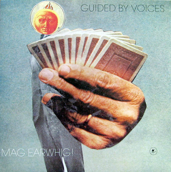 GUIDED BY VOICES — MAG EARWHIG