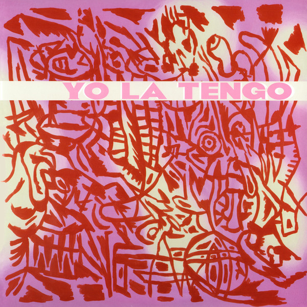 YO LA TENGO — I'M NOT AFRAID OF YOU AND I WILL BEAT YOUR ASS