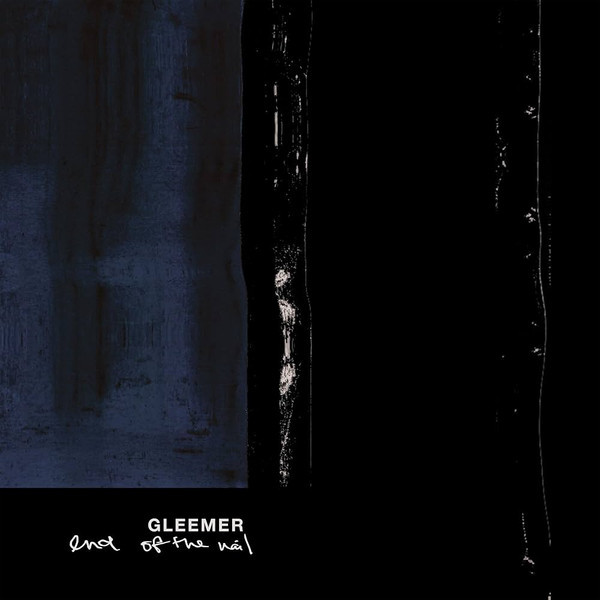GLEEMER — END OF THE NAIL