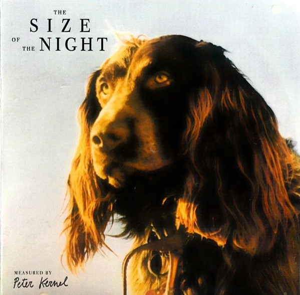 Peter Kernel — The Size Of The Night