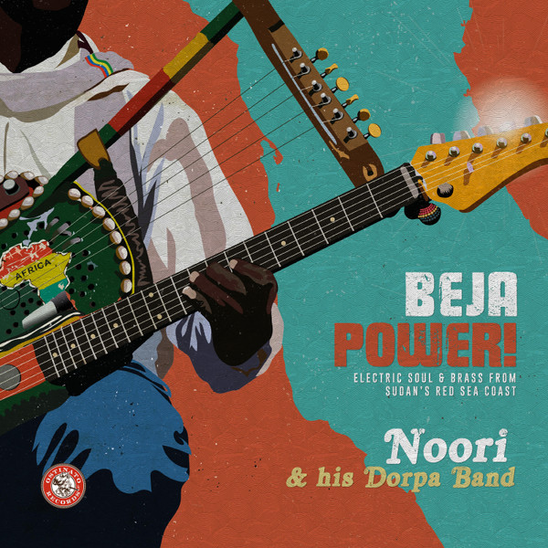 Noori & His Dorpa Band — Beja Power! Electric Soul & Brass from Sudan's Red Sea Coast
