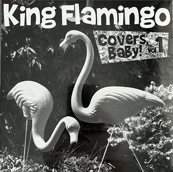 KING FLAMINGO — COVERS BABY VOL.1