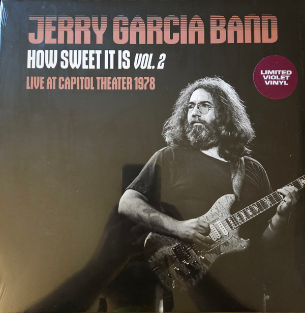 JERRY GARCIA BAND — How Sweet It Is Vol. 2 (Live At Capitol Theatre 1978. Fm Broadcast) (Violet Vinyl)