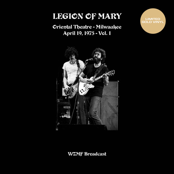 LEGION OF MARY — Oriental Theatre Milwaukee Vol. 1(19 April 75 Wzfm Fm) (Gold Vinyl)