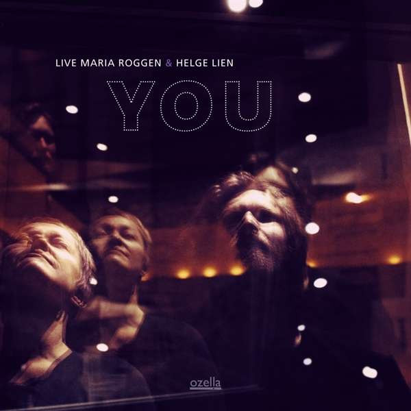 LIVE MARIA ROGGEN & HELGE LIEN — YOU