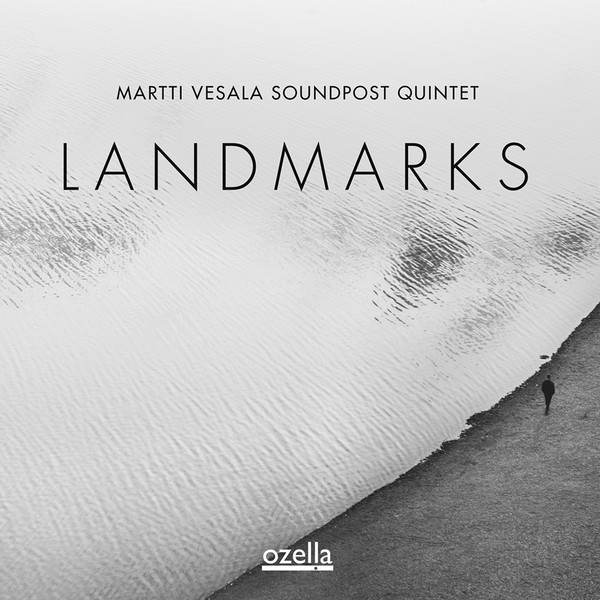 MARTTI VESALA SOUNDPOST QUINTE — LANDMARKS