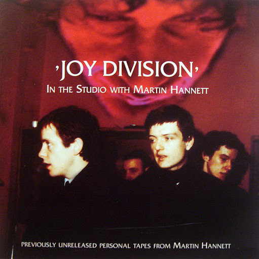 JOY DIVISION — IN THE STUDIO WITH MARTIN HANNETT