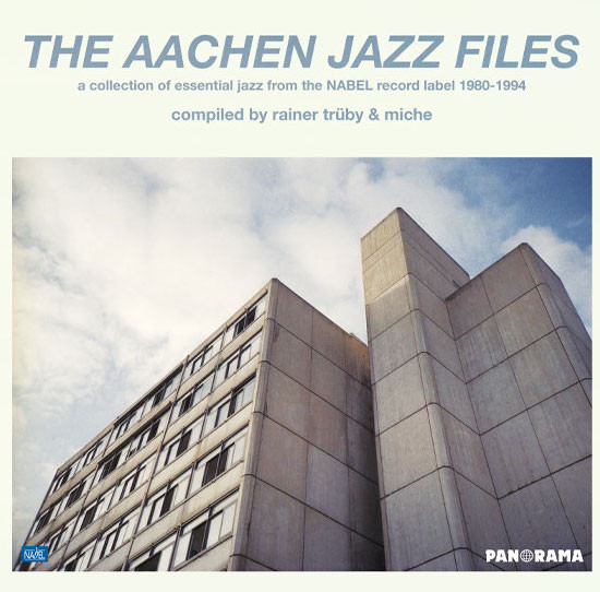 Various Artists — The Aachen Jazz Files Compiled by Rainer Tr√ºby & Miche