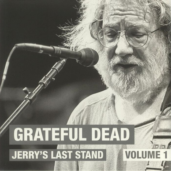 GRATEFUL DEAD — Jerrys Last Stand Vol. 1