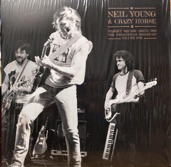 NEIL YOUNG & CRAZY HORSE — Market Square Arena 1986 Vol. 1
