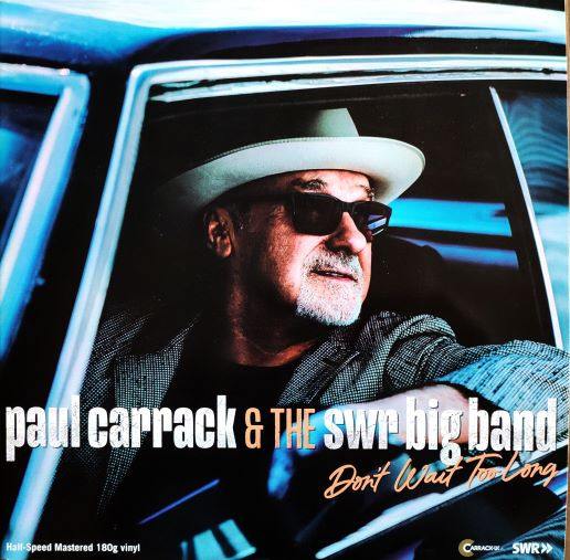 PAUL CARRACK & THE SWR BIG BAN — DONT WAIT TOO LONG