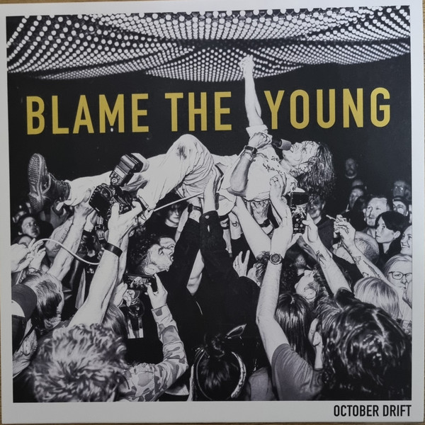 OCTOBER DRIFT — BLAME THE YOUNG