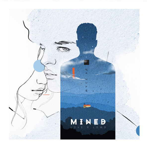 MINED — Loves Lows EP