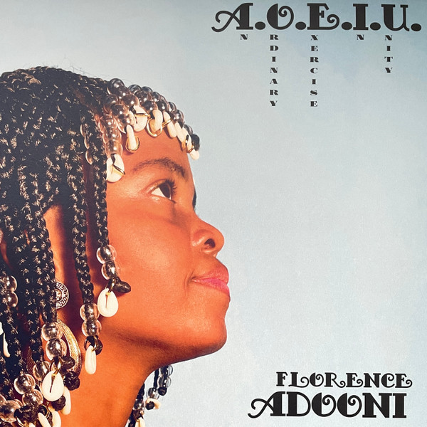 Florence Adooni — A.O.E.I.U. (An Ordinary Exercise In Unity)