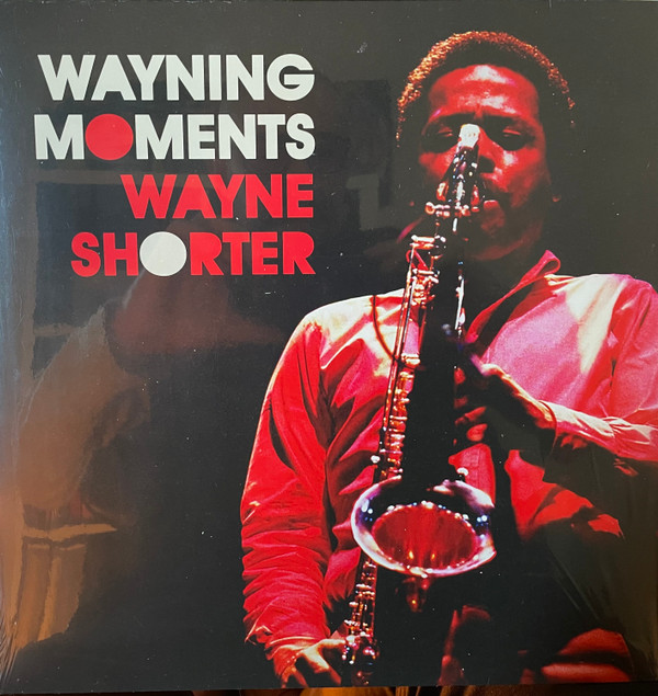 WAYNE SHORTER — WAYNING MOMENTS