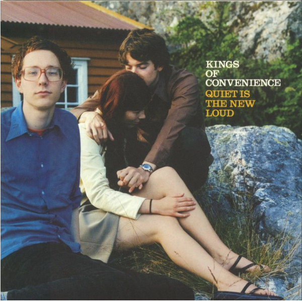 KINGS OF CONVENIENCE — QUIET IS THE NEW LOUD