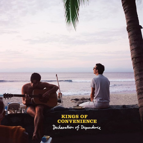 KINGS OF CONVENIENCE — DECLARATION OF DEPENDENCE