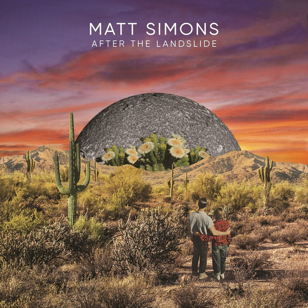 MATT SIMONS — AFTER THE LANDSLIDE