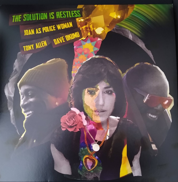 JOAN AS POLICE WOMAN & TONY ALLEN & DAVE OKUMU — THE SOLUTION IS RESTLESS