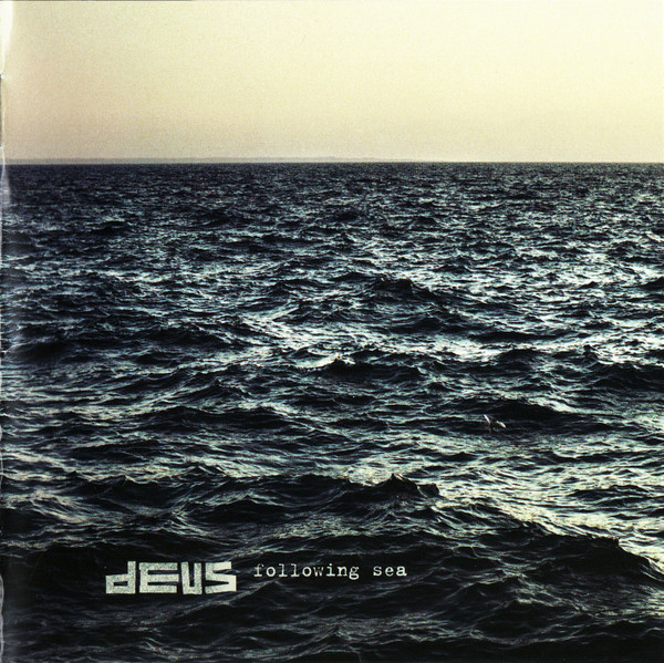 DEUS — FOLLOWING SEA
