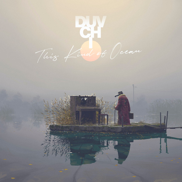 DUVCHI — THIS KIND OF OCEAN