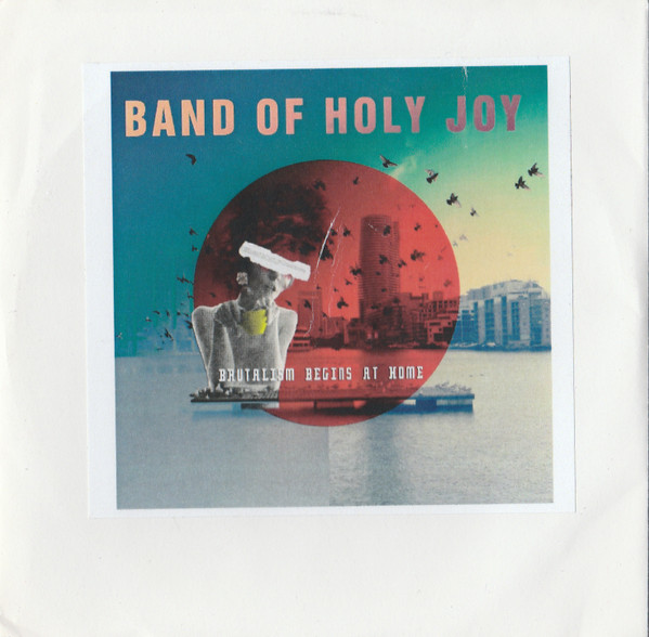 BAND OF HOLY JOY — BRUTALISM BEGINS AT HOME