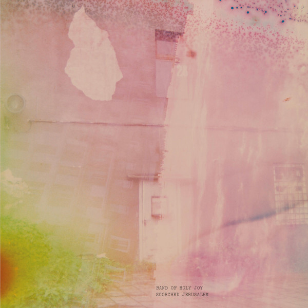 BAND OF HOLY JOY — SCORCHED JERUSALEM