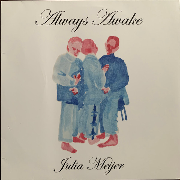 JULIA MEIJER — Always Awake