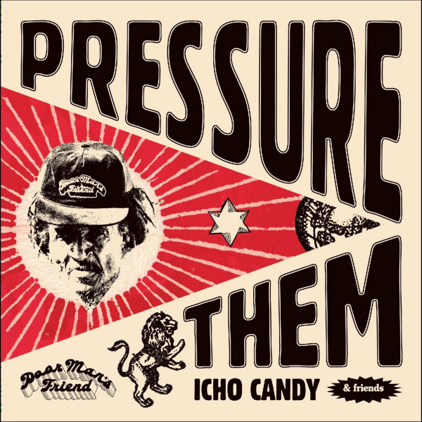 Icho Candy, Prince Alla & The Viceroys — Pressure Them