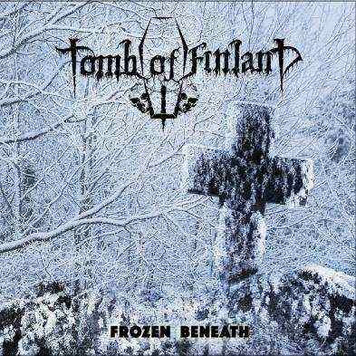 TOMB OF FINLAND — Frozen Beneath