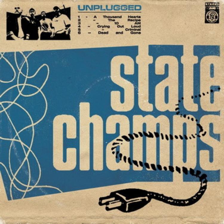 STATE CHAMPS — UNPLUGGED
