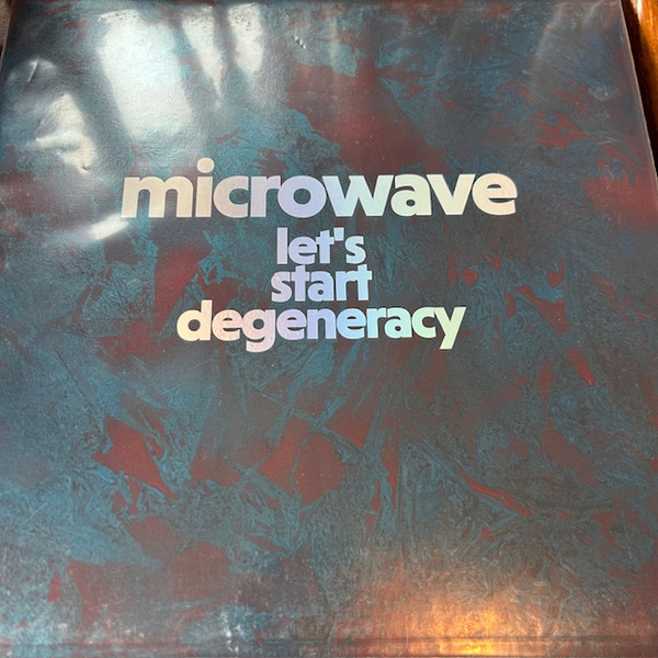 MICROWAVE — LETS START DEGENERACY