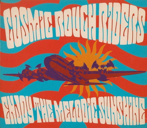 COSMIC ROUGH RIDERS — ENJOY THE MELODIC SUNSHINE