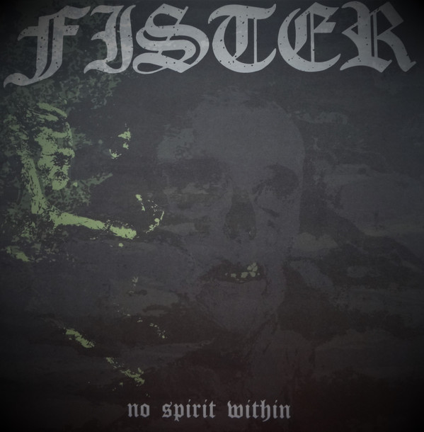 FISTER — NO SPIRIT WITHIN