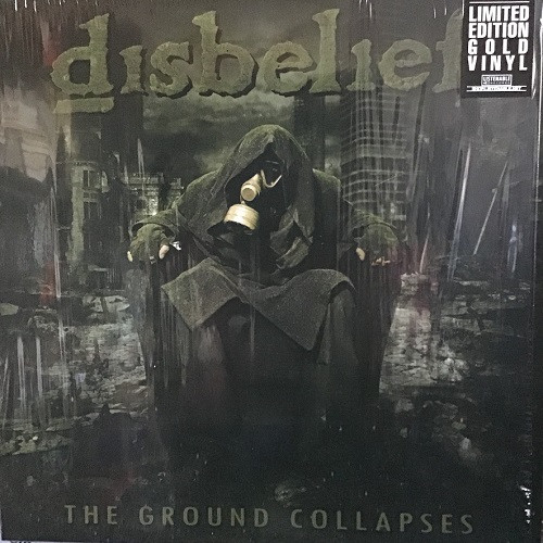 DISBELIEF — The Ground Collapses