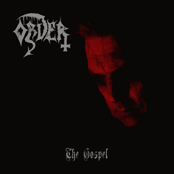 ORDER — The Gospel