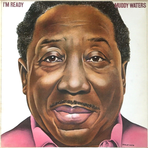 MUDDY WATERS — IM READY