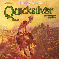 QUICKSILVER MESSENGER SERVICE — HAPPY TRAILS