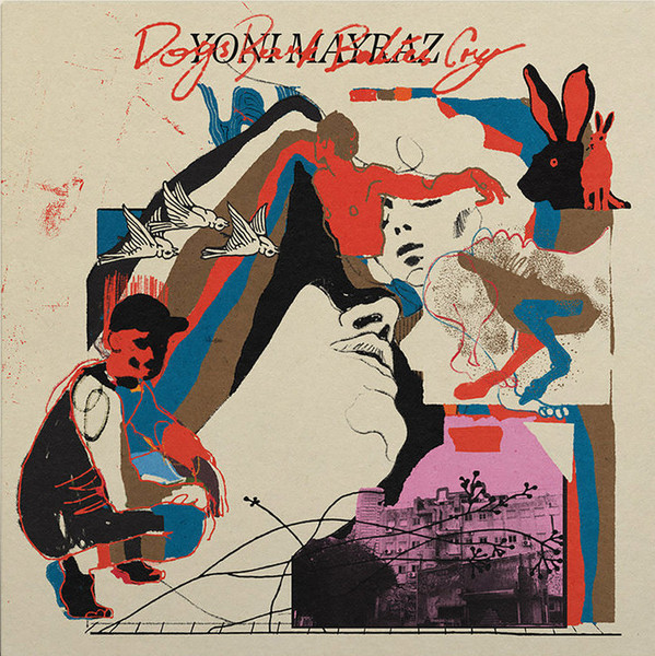 YONI MAYRAZ — DOGS BARK BABIES CRY