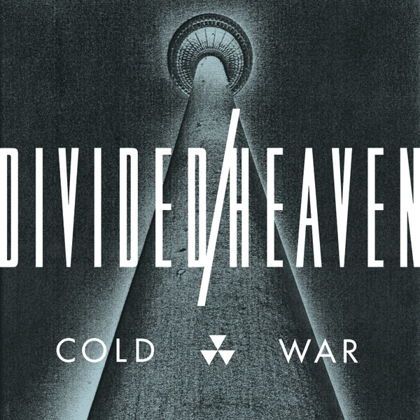 DIVIDED HEAVEN — Cold War