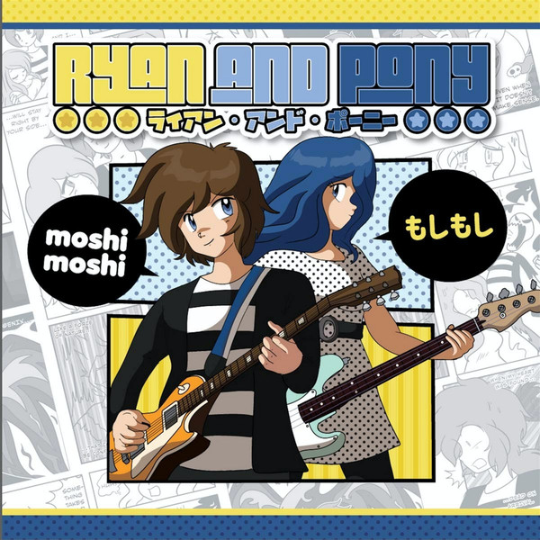 RYAN AND PONY — Moshi Moshi