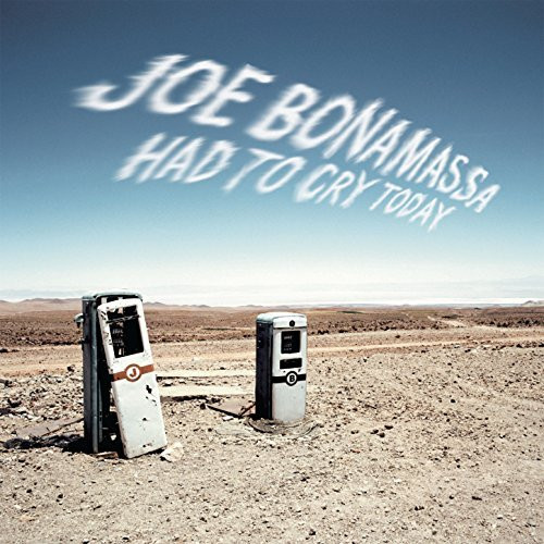 JOE BONAMASSA — HAD TO CRY TODAY