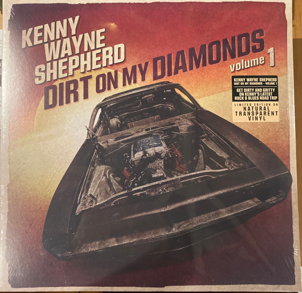 KENNY WAYNE SHEPHERD — DIRT ON MY DIAMONDS VOLUME 1